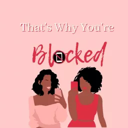 That's Why You're Blocked Podcast artwork