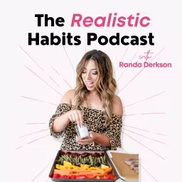 Realistic Habits Podcast with Randa Derkson artwork