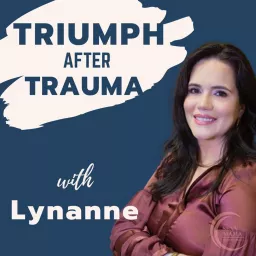 Triumph After Trauma Podcast artwork