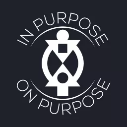 InPurposeOnPurpose Podcast artwork