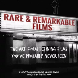 Rare & Remarkable Films Podcast artwork