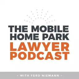 The Mobile Home Park Lawyer Podcast artwork