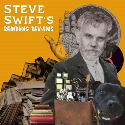 Steve Swift's Rambling Reviews Podcast artwork