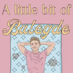 A Little Bit of Balegde Podcast artwork