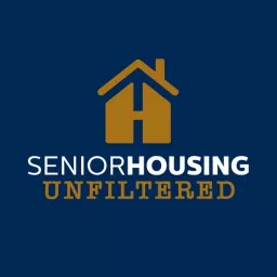 Senior Housing Unfiltered Podcast artwork