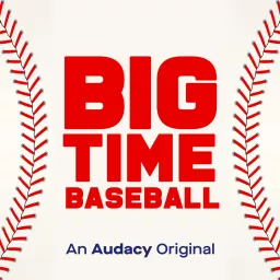 Big Time Baseball Podcast artwork
