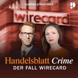 Handelsblatt Crime: Der Fall Wirecard | Ein Podimo Podcast artwork