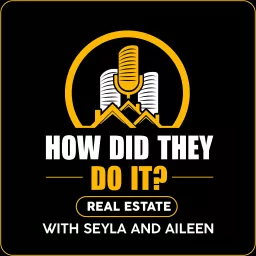 How Did They Do It? Real Estate Podcast artwork