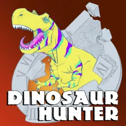 Dinosaur Hunter Podcast artwork