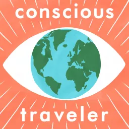 Conscious Traveler Podcast artwork