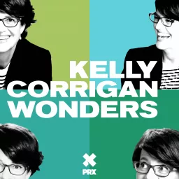 Kelly Corrigan Wonders Podcast artwork