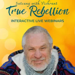 Satsang with Vishrant – True Rebellion Series