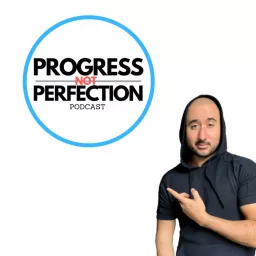 Progress Not Perfection