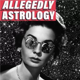 Allegedly Astrology Podcast artwork