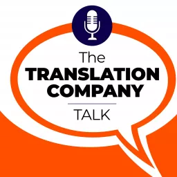 The Translation Company Talk Podcast artwork