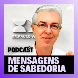 Mensagens de Sabedoria Dr.Paulo Valzacchi