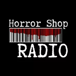 Horror Shop Radio Podcast artwork