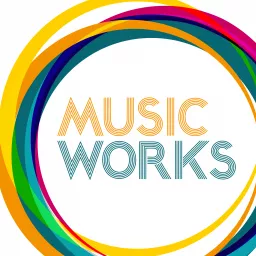 Music Works Podcast artwork