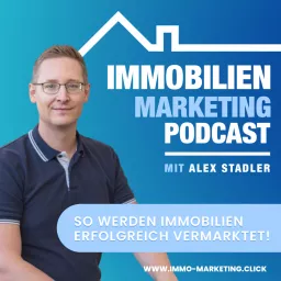 Der Immobilien Marketing Podcast | Wissen zur Vermarktung von Unternehmen und Immobilien