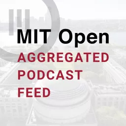MIT Open Aggregated Podcast Feed artwork