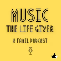 Music The Life Giver - A Tamil Podcast artwork