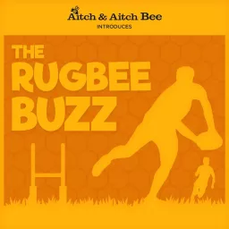 The Rugbee Buzz from Aitch & Aitch Bee Podcast artwork