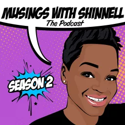 Musings with Shinnell Podcast artwork