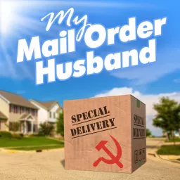 My Mail Order Husband Podcast artwork