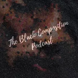 The Black Composition Podcast artwork