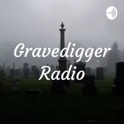 Gravedigger Radio Podcast artwork