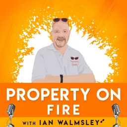 Property on Fire Podcast artwork