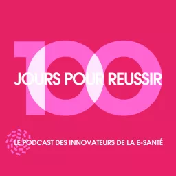 100 jours pour réussir Podcast artwork