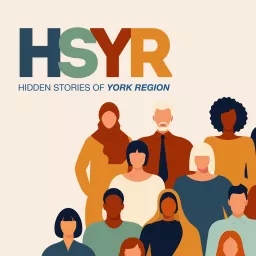 Hidden Stories of York Region Podcast artwork