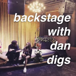 Backstage with Dan Digs Podcast artwork