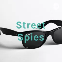 Street Spies Podcast artwork