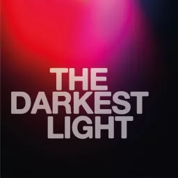 The Darkest Light Podcast artwork