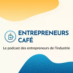 ENTREPRENEURS CAFE Podcast artwork