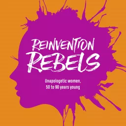Reinvention Rebels Podcast artwork