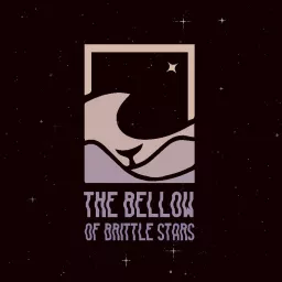 The Bellow of Brittle Stars Podcast artwork