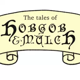 The Tales of Hobgob & Mulch Podcast artwork