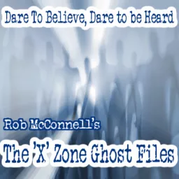 The 'X' Zone Ghost Files Podcast artwork