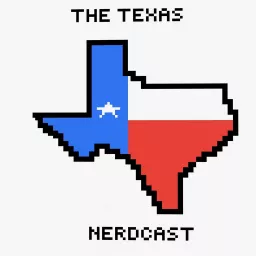 The Texas Nerdcast Podcast artwork