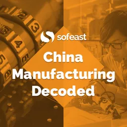 China Manufacturing Decoded Podcast artwork