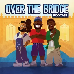 Over The Bridge Podcast artwork