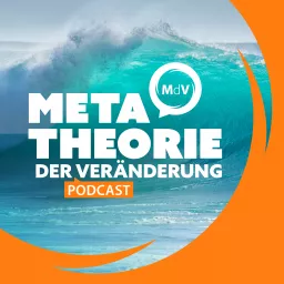 Metatheorie der Veränderung Podcast artwork