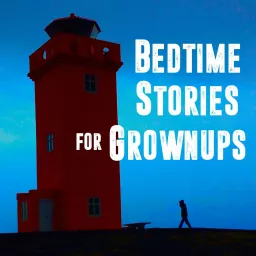 Bedtime Stories For Grownups Podcast artwork