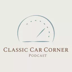 The Classic Car Corner Podcast artwork