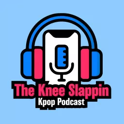 Knee Slappin Kpop Podcast