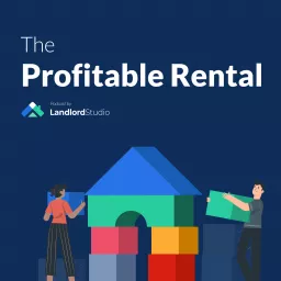 The Profitable Rental Podcast by Landlord Studio