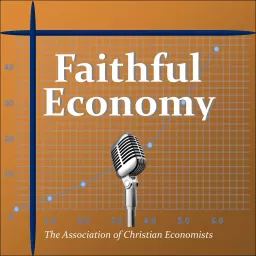 Faithful Economy Podcast artwork